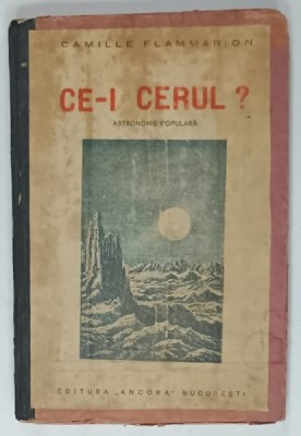 CE- I CERUL ? ASTRONOMIE POPULARA de CAMILLE FLAMMARION , EDITIE DE INCEPUT DE SECOL XX foto