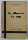 DE DINCOLO DE RAU ( NUVELE ARDELENESTI ) de VICTOR PAPILIAN , 1938 , DEDICATIE *