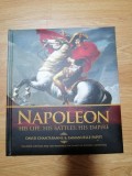 NAPOLEON: HIS LIFE, HIS BATTLES, HIS EMPIRE-CHANTERANNE David, PAPOT Emmanuelle