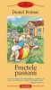 Fructele pasiunii - Daniel Pennac - Roman Beletristica