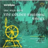 Disc vinil, LP. The Wild-Dove. The Golden Spinning Wheel-Dvorak, Czech Philharmonic Orchestra, Zdenek Chala-252006