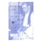 Holding the Lotus to the Rock