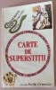 Carte de Superstitii, Portile Orientului, 1993, 128 pagini, Carti Hobby Paranormal