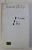 L &#039; OCCIDENT EST A EST par ALEXANDRU PALEOLOGU , 2001 , DEDICATIE*