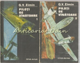 Piloti De Vanatoare I, II - G. V. Zimin