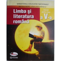 Limba si literatura romana. Manual pentru clasa a V-a &ndash; Mariana Norel, Petru Bucurenciu