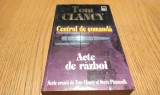 CENTRUL DE COMANDA - Acte de Razboi - Tom Clancy - Editura Rao, 2000, 506 p.
