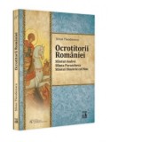 Ocrotitorii Romaniei. Sfantul Andrei, Sfanta Parascheva, Sfantul Dimitrie cel Nou. Volumul I - Silvan Theodorescu