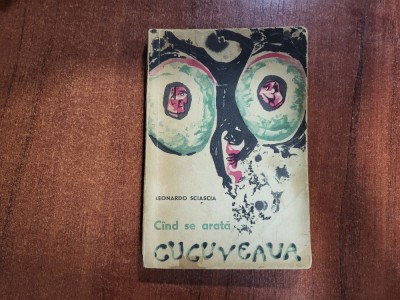 Cand se arata cucuveaua de Leonardo Sciascia foto
