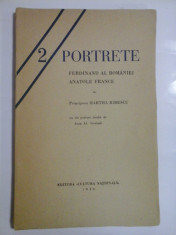 PORTRETE - FERDINAND AL ROMANIEI * ANATOLE FRANCE (cu un portret inedit al autoarei de Jean Al. Steriadi)- (1930) - Principesa MARTHA B foto