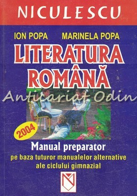 Literatura Romana. Manual Preparator - Ion Popa, Marinela Popa foto