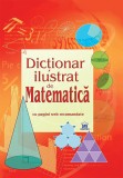 Dictionar ilustrat de matematica - Editura Didactica Publishing House