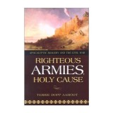 Righteous Armies, Holy Causes