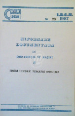 Informare documentare in constructia de masini, Nr. 20 - IDCM- Index tematica 1985-1987 foto