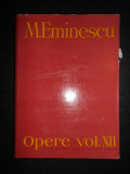 Cumpara ieftin MIHAI EMINESCU - OPERE volumul 12 (editie critica intemeiata de Perpessicius)