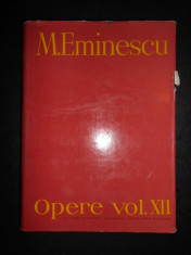 MIHAI EMINESCU - OPERE volumul 12 (editie critica intemeiata de Perpessicius) foto