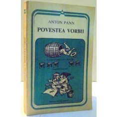 POVESTEA VORBII de ANTON PANN . 1982