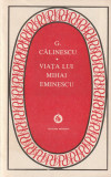 G. CALINESCU - VIATA LUI MIHAI EMINESCU