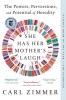 She Has Her Mother&#039;s Laugh: The Powers, Perversions, and Potential of Heredity, 2018
