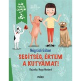 Seg&iacute;ts&eacute;g, &eacute;rtem a kuty&aacute;mat! - M&aacute;r tudok olvasni - 3. szint - N&oacute;gr&aacute;di G&aacute;bor