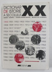 DICTIONAR DE ISTORIE A SECOLULUI XX de ANNE CAROL ...MARTIN IVERNEL , 2000 foto