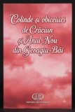 Colinde si obiceiuri de Craciun si Anul Nou din Geoagiu-bai / Sorin si Daniela Deaconu