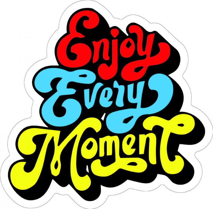 Sticker decorativ, Enjoy Every Moment, Multicolor, 60 cm, 7465ST