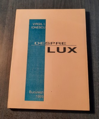 Despre lux Virgil i. Ionescu foto