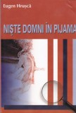AS - EUGEN HRUSCA - NISTE DOMNI IN PIJAMA cu autograf