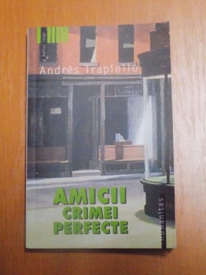 AMICII CRIMEI PERFECTE de ANDRES TRAPIELLO foto