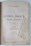 ISTORIA BIBLICA A VECHIULUI TESTAMENT de PROFESORUL A.P. LOPUHIN , traducere de PATRIARHUL NICODIM , TOMUL III , EDITIE ILUSTRATA , 1945 , LEGATURA N