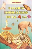 Galeria Animalelor de la A la Z Vol. 1 - Diana Prodan - Casa Editoriala Regina, 2008, Romana, Biologie