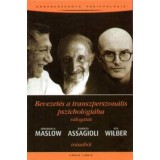 Bevezet&eacute;s a transzperszon&aacute;lis pszichol&oacute;gi&aacute;ba - V&aacute;logat&aacute;s - Abraham Maslow