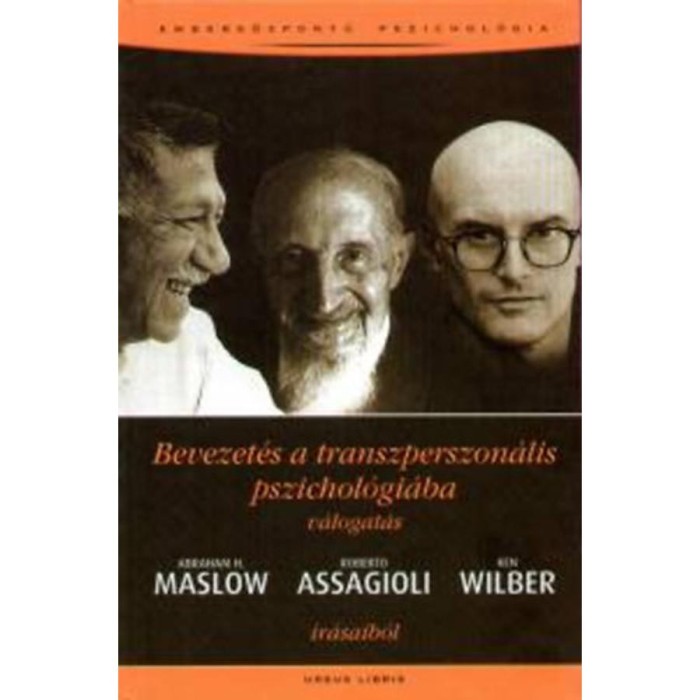 Bevezet&eacute;s a transzperszon&aacute;lis pszichol&oacute;gi&aacute;ba - V&aacute;logat&aacute;s - Abraham Maslow
