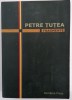 Petre TUTEA - FRAGMENTE (Editie Testamentara)