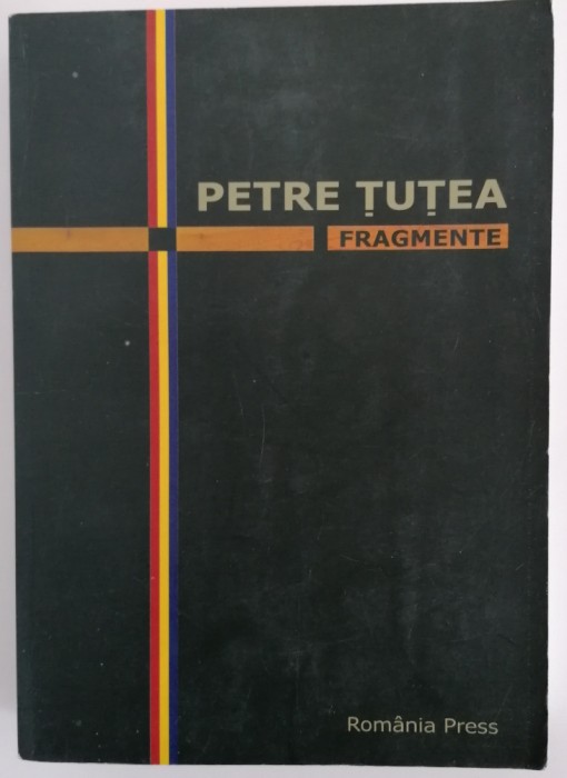Petre TUTEA - FRAGMENTE (Editie Testamentara)