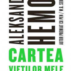 Cartea vieților mele - Paperback brosat - Aleksandar Hemon - Black Button Books