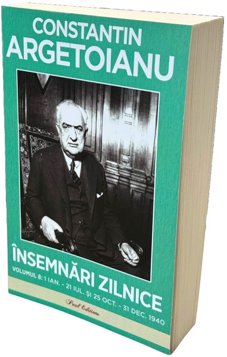 Insemnari Zilnice Vol. Viii, Constantin Argetoianu - Editura Paul Editions