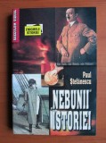 Paul Stefanescu - Nebunii istoriei