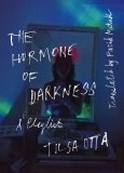 The Hormone of Darkness: A Playlist