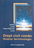 DREPT CIVIL ROMAN. ITINERAR TERMINOLOGIC-ANETA LUCA, PETRE RAZVAN LUCA-264121