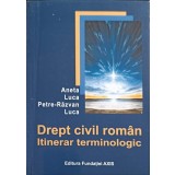 DREPT CIVIL ROMAN. ITINERAR TERMINOLOGIC-ANETA LUCA, PETRE RAZVAN LUCA-264121