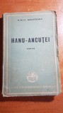 Hanul ancutei de mihail sadoveanu 1947- editura cartea romaneasca