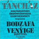 Bodzafa Egyuttes_Venyige Egyuttes - Tanchaz: Magyarszovati... (Vinyl)