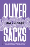 Halucinatii - Oliver Sacks - Humanitas