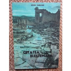 John Carling - Cetatea blestemata
