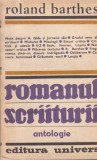 Roland Barthes - Romanul scriiturii. Antologie, Editura Univers, 372 pagini, 1987, Brosata, Stare buna