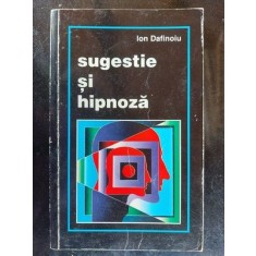 Sugestie si hipnoza- Ion Dafinoiu