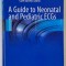 A GUIDE TO NEONATAL AND PEDIATRIC ECGs by MARIA ALBINA GALLI and GIAN BATTISTA DANZI , 2013