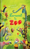 Carnaval la Zoo - Hardcover - Sophie Schoenwald - Univers